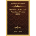 The Work Of The Afro-American Women (1894)