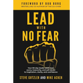 Lead With No Fear: Your 90-day leader shift from worry, insecurity, and self-doubt to inspiration, clarity, and confidence