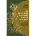 Elonei Mamre: The Encounter of Judaism and Orthodox Christianity