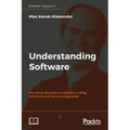 Understanding Software: Max Kanat-Alexander on simplicity, coding, and how to suck less as a programmer
