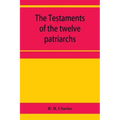 The Testaments of the twelve patriarchs