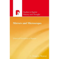 Mirrors and Microscopes: Historical Perceptions of Baptists