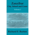 Zanzibar: City, Island and Coast (Volume One)