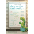 Destination Animation: How smart marketeers convey complex messages memorably