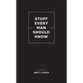 Stuff Every Man Should Know