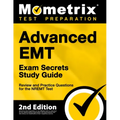 Advanced EMT Exam Secrets Study Guide - Review and Practice Questions for the Nremt Test: [2nd Edition]