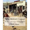 The Outlet (1905). By: Andy Adams, illustrated By: E. Boyd Smith (1860-1943).: Western fiction (illustrated)
