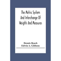 The Metric System And Interchange Of Weights And Measures