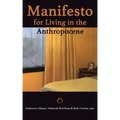 Manifesto for Living in the Anthropocene