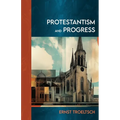 Protestantism and Progress