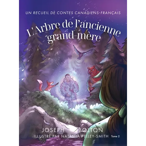 L'Arbre de l'ancienne grand-mère: Un recueil de contes canadiens-français, Tome 2