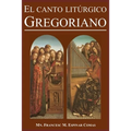 El Canto Litúrgico Gregoriano
