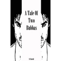 A Tale of Two Bubbas