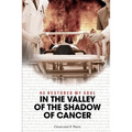 He Restored My Soul: In the Valley of the Shadow of Cancer
