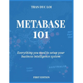 Metabase 101: Everything you need to setup your open source business intelligence system