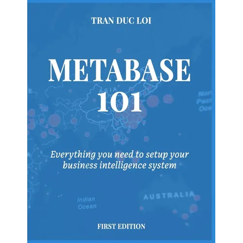Metabase 101: Everything you need to setup your open source business intelligence system