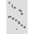 Je me manque