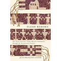 Flesh Reborn: The Saint Lawrence Valley Mission Settlements through the Seventeenth Century