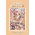 Men of Old Greece (Yesterday's Classics)