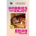 Hobbies You Enjoy: A Novelty