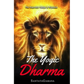 The Yogic Dharma: The Supreme Yamas and Niyamas
