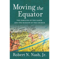 Moving the Equator: The Families of the Earth and the Mission of the Church