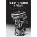 Creativity and Creators in the Arts: Poems Celebrating the Muse 1984-2018