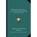 Private Dalzell: His Autobiography, Poems and Comic War Papers
