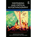 Wayfinding and Critical Autoethnography