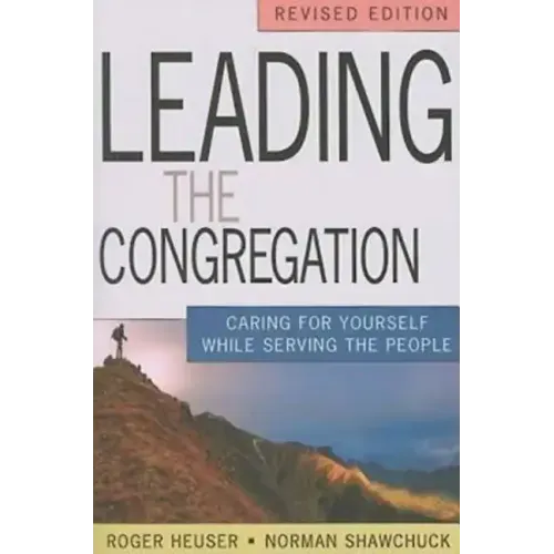 Leading the Congregation: Caring for Yourself While Serving the People
