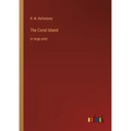 The Coral Island: in large print