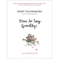 How to Say Goodbye