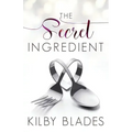 The Secret Ingredient: A Curvy Girl Small Town Culinary Romance