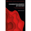 Chinese Philosophy of History: From Ancient Confucianism to the End of the Eighteenth Century