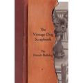 The Vintage Dog Scrapbook - The French Bulldog