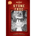 The Secret of the Stone Frog