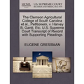 The Clemson Agricultural College of South Carolina et al., Petitioners, V. Harvey B. Gantt, Etc. U.S. Supreme Court Transcript of Record with Supporti