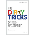 The Dirty Tricks of Negotiating: Discover and Master the Rules of Negotiating
