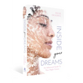 Inside Your Dreams: An Advanced Guide to Your Night Visions