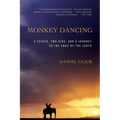 Monkey Dancing: A Father, Two Kids, and a Journey to the Ends of the Earth
