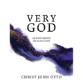 Very God: An Artist Explores the Nicene Creed