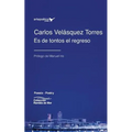 Es de tontos el regreso