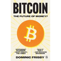 Bitcoin: The Future of Money?