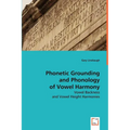 Phonetic Grounding and Phonology of Vowel Harmony