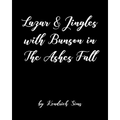 Lazar and Jingles with Bunson in The Ashes Fall
