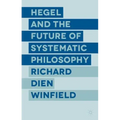 Hegel and the Future of Systematic Philosophy