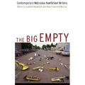 The Big Empty: Contemporary Nebraska Nonfiction Writers