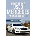 How to Buy a Used Mercedes and Not Regret It