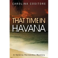 That Time in Havana: A Valáiria Hernandez Mystery