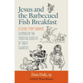 Jesus and the Barbecued Fish Breakfast